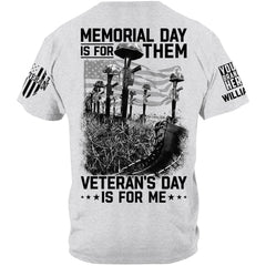 Memorial Day Is For Them Veteran's Day Is For Me Custom All Branches Logo Shirt For Veteran