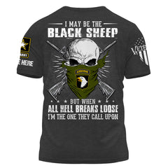 Personalized Shirt I May Be The Black Sheep But When All Hell Breaks Loose Custom Shirt For Veterans