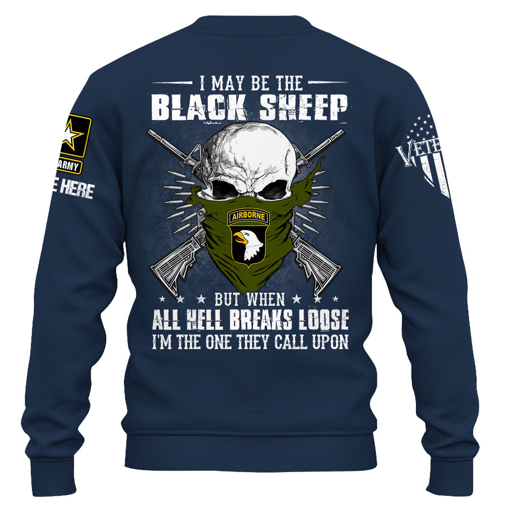 Personalized Shirt I May Be The Black Sheep But When All Hell Breaks Loose Custom Shirt For Veterans