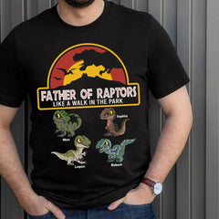 Father Of Raptors Like A Walk In The Park, Personalized Shirt