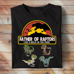 Father Of Raptors Like A Walk In The Park, Personalized Shirt